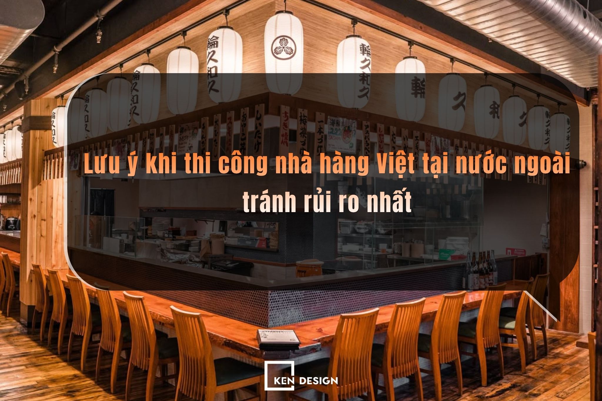 Lưu ý khi thi công nhà hàng Việt tại nước ngoài tránh rủi ro nhất